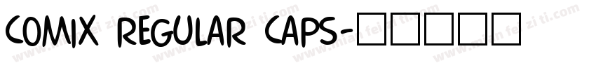 Comix Regular Caps字体转换